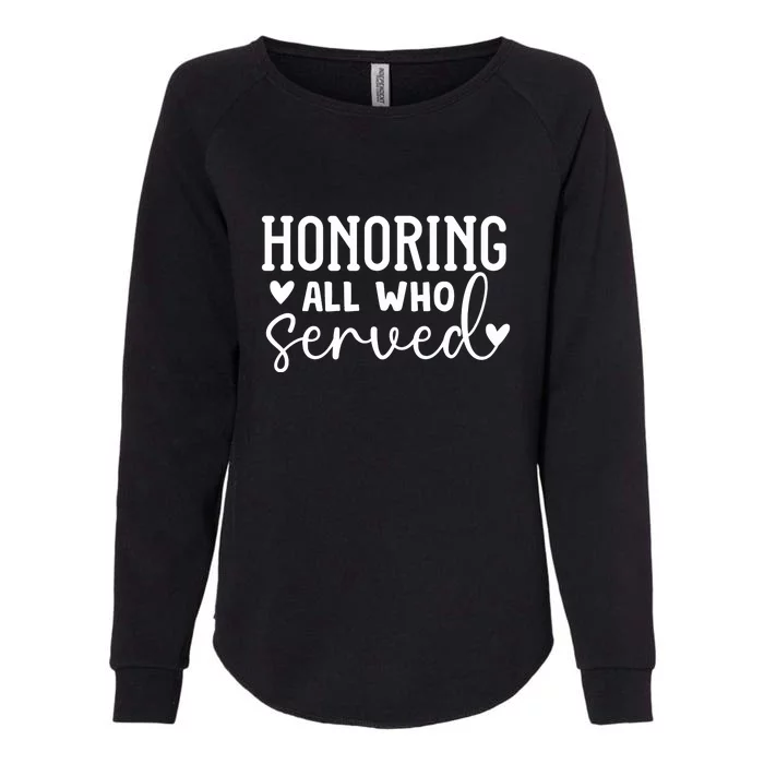 Honoring All Who Served Memorial Day Gift Womens California Wash Sweatshirt