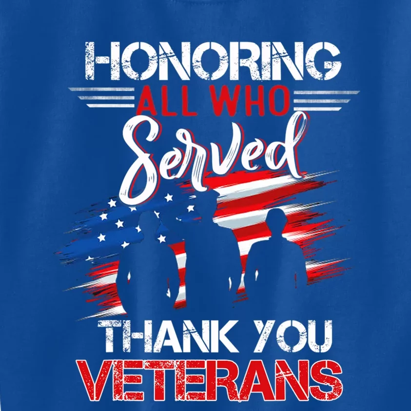 Honoring All Who Served Thank You Veterans Day Gift Kids Sweatshirt