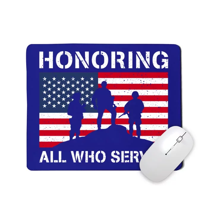 Honoring All Who Served Armed Forces Day Proud Us Army Gift Mousepad