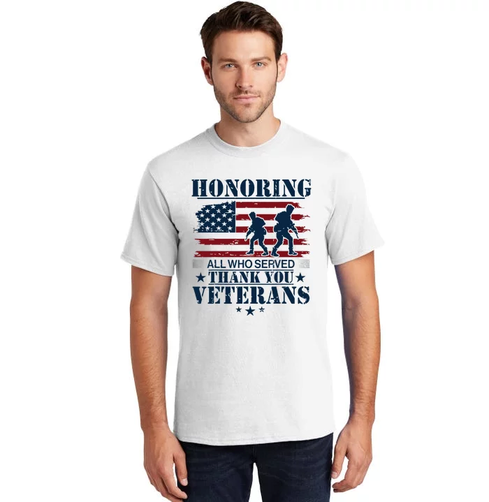 Honoring All Who Served Thank You Veterans Day Us Tall T-Shirt