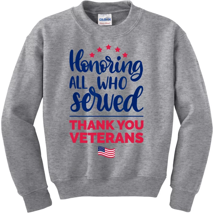 Honoring All Who Served Thank You Veterans Day Kids Sweatshirt