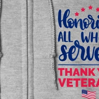 Honoring All Who Served Thank You Veterans Day Full Zip Hoodie