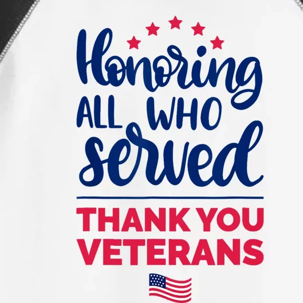 Honoring All Who Served Thank You Veterans Day Toddler Fine Jersey T-Shirt