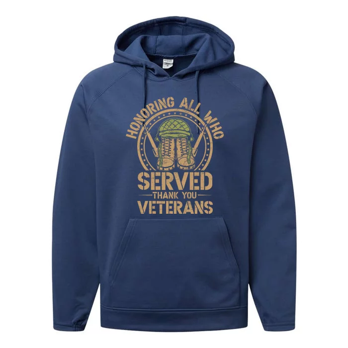 Honoring All Who Served Thank You Veterans Day Us Veteran Performance Fleece Hoodie