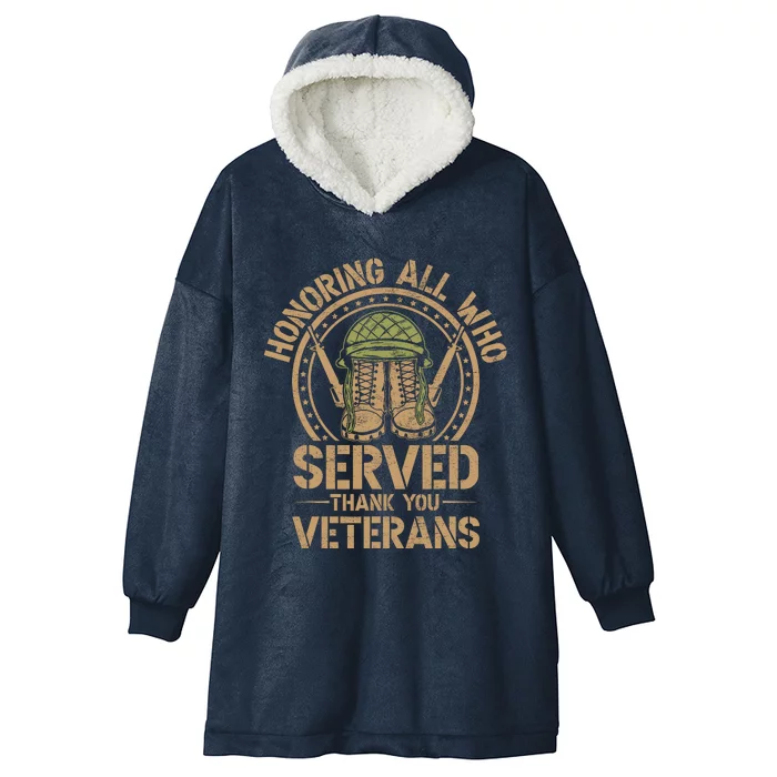 Honoring All Who Served Thank You Veterans Day Us Veteran Hooded Wearable Blanket