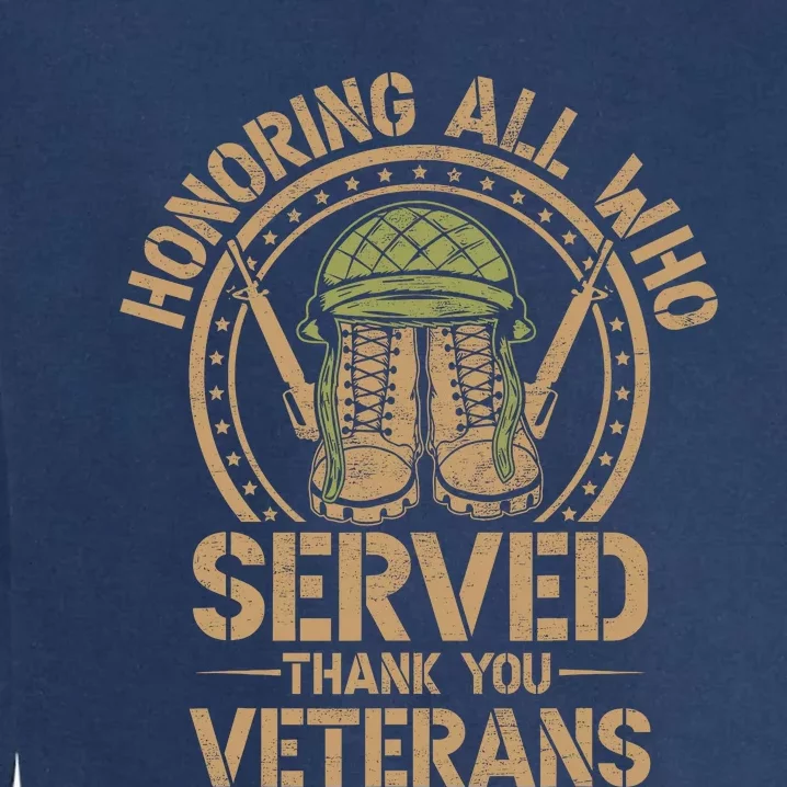 Honoring All Who Served Thank You Veterans Day Us Veteran Garment-Dyed Sweatshirt