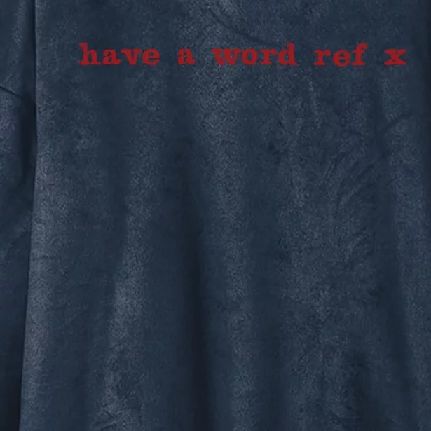 Have A Word Ref X Euro Hooded Wearable Blanket