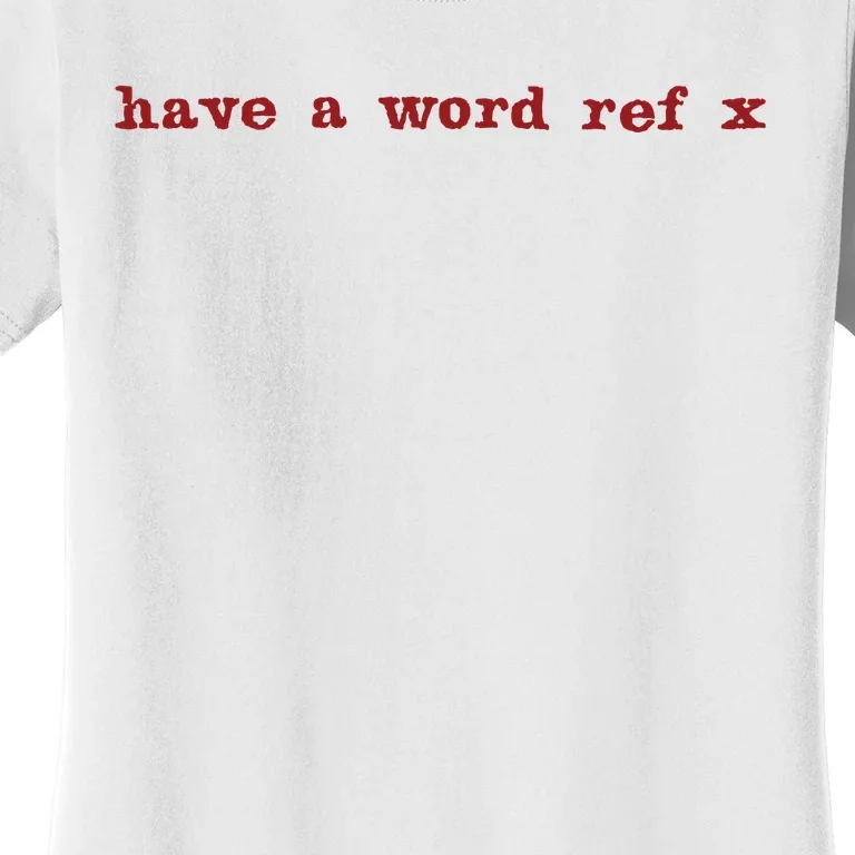 Have A Word Ref X Euro Women's T-Shirt