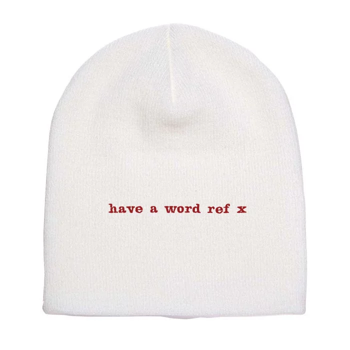 Have A Word Ref X Euro Short Acrylic Beanie