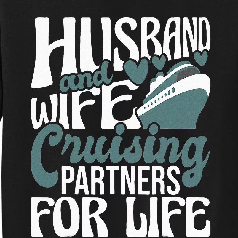 Husband And Wife Cruising Partners For Life Cruiser Cruise Tall Sweatshirt