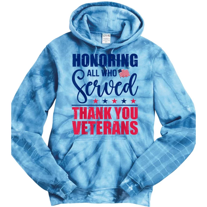 Honoring All Who Served Thank You Veterans Day American Flag Tie Dye Hoodie