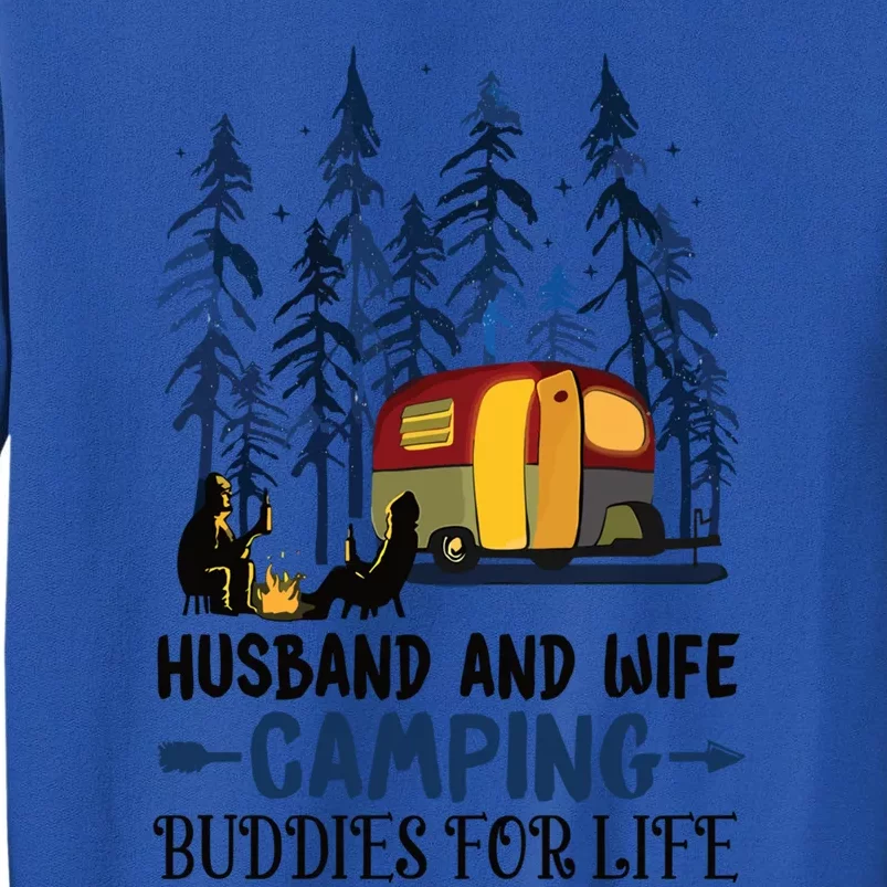 Husband And Wife Camping Buddies For Life Couples Camping Meaningful Gift Tall Sweatshirt