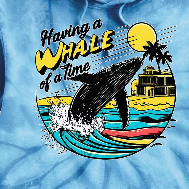 Having A Whale Of A Time Funny Humorous Beach Tie Dye Hoodie