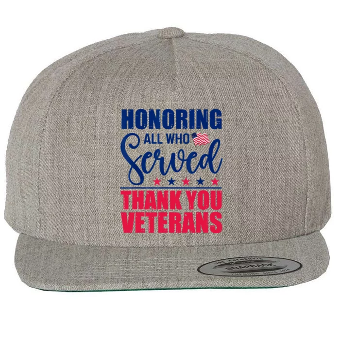 Honoring All Who Served Thank You Veterans Day American Flag Wool Snapback Cap