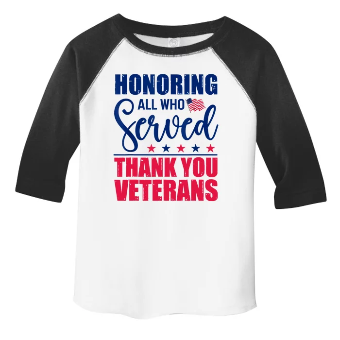 Honoring All Who Served Thank You Veterans Day American Flag Toddler Fine Jersey T-Shirt