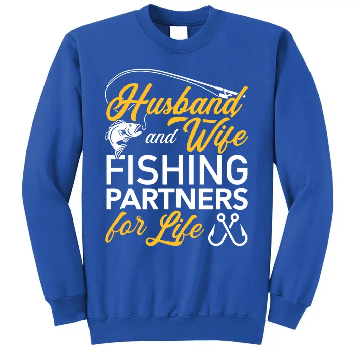 Husband And Wife Fishing Partners For Life Gift Tall Sweatshirt