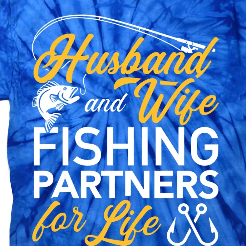 Husband And Wife Fishing Partners For Life Gift Tie-Dye T-Shirt