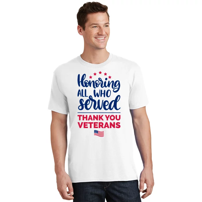 Honoring All Who Served Thank You Veterans Day T-Shirt