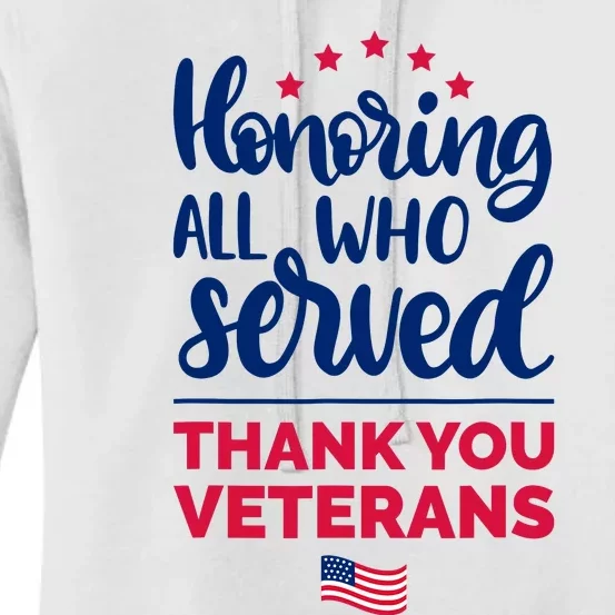 Honoring All Who Served Thank You Veterans Day Women's Pullover Hoodie