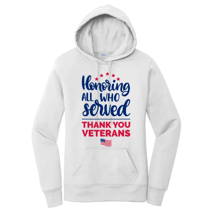 Honoring All Who Served Thank You Veterans Day Women's Pullover Hoodie