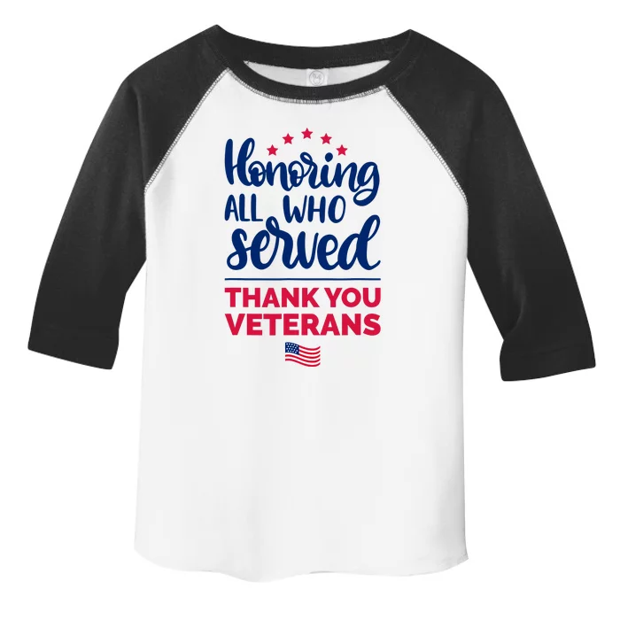 Honoring All Who Served Thank You Veterans Day Toddler Fine Jersey T-Shirt