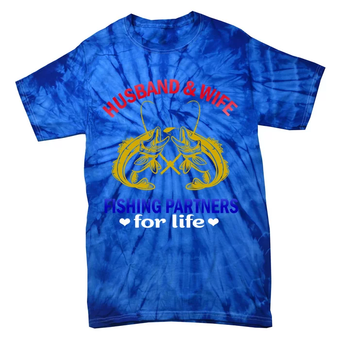 Husband And Wife Fishing Partners For Life Fish Funny Gift Tie-Dye T-Shirt