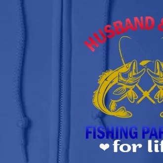 Husband And Wife Fishing Partners For Life Fish Funny Gift Full Zip Hoodie