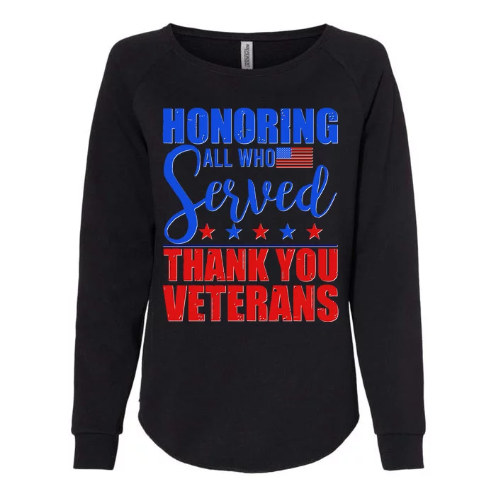 Honoring All Who Served Thank You Veterans Womens California Wash Sweatshirt