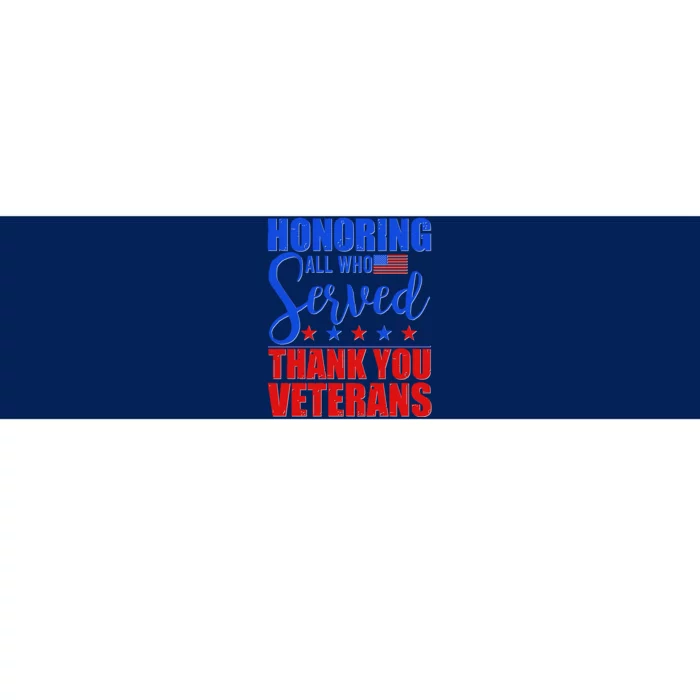 Honoring All Who Served Thank You Veterans Bumper Sticker