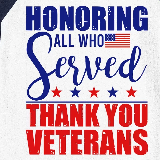 Honoring All Who Served Thank You Veterans Baseball Sleeve Shirt