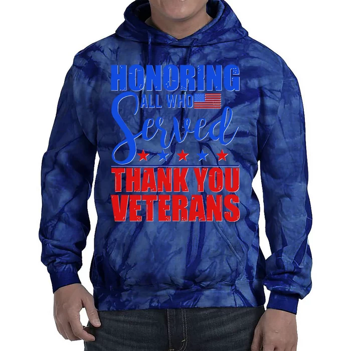 Honoring All Who Served Thank You Veterans Tie Dye Hoodie