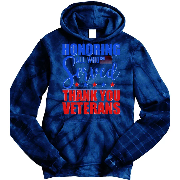 Honoring All Who Served Thank You Veterans Tie Dye Hoodie