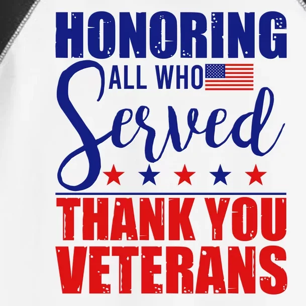 Honoring All Who Served Thank You Veterans Toddler Fine Jersey T-Shirt