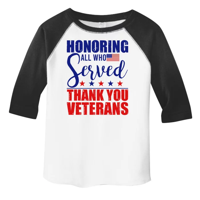 Honoring All Who Served Thank You Veterans Toddler Fine Jersey T-Shirt