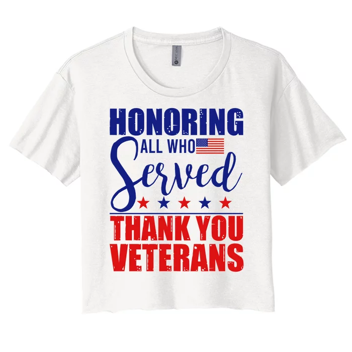 Honoring All Who Served Thank You Veterans Women's Crop Top Tee