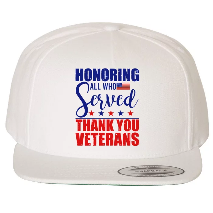 Honoring All Who Served Thank You Veterans Wool Snapback Cap