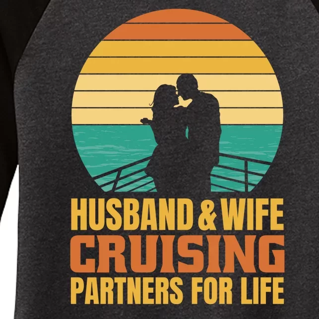 Husband And Wife Cruising Partners For Life Women's Tri-Blend 3/4-Sleeve Raglan Shirt