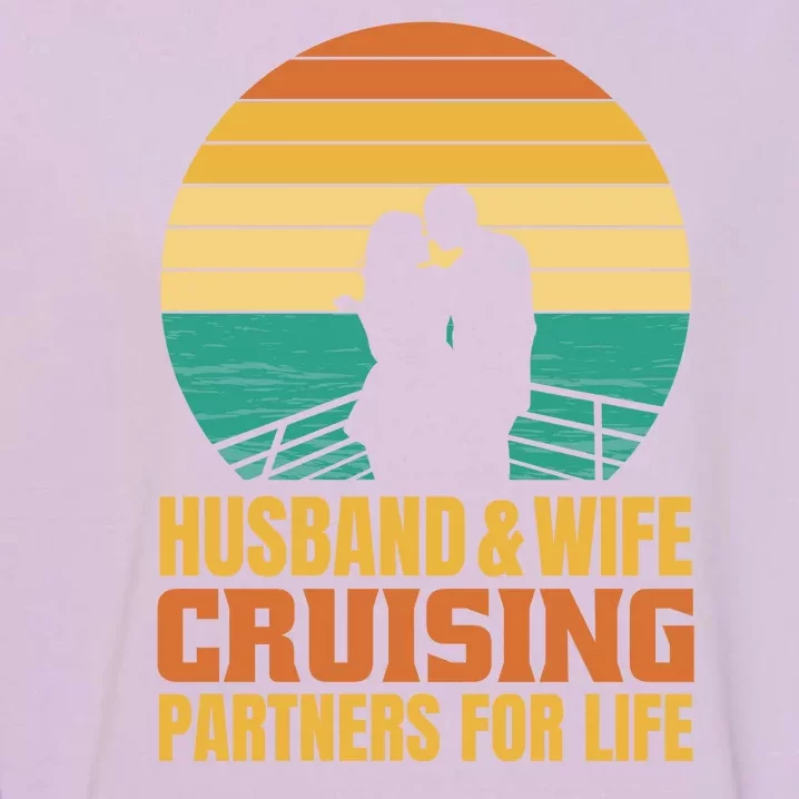 Husband And Wife Cruising Partners For Life Garment-Dyed Sweatshirt