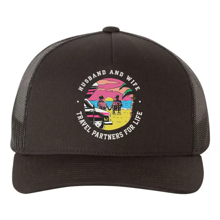 Husband And Wife Travel Partners For Life Cruising Partners Yupoong Adult 5-Panel Trucker Hat