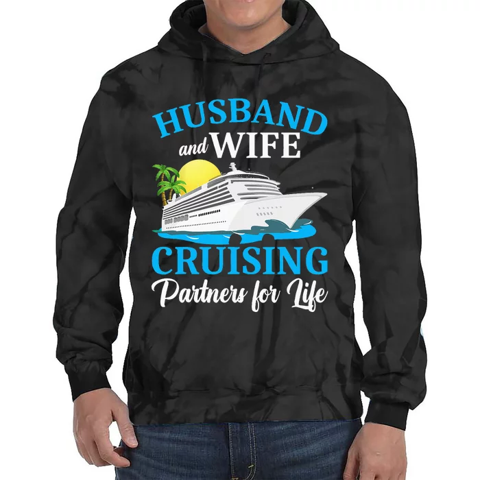 Husband And Wife Cruising Partners For Life Couple Cruise Tie Dye Hoodie