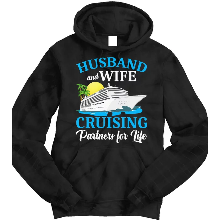 Husband And Wife Cruising Partners For Life Couple Cruise Tie Dye Hoodie