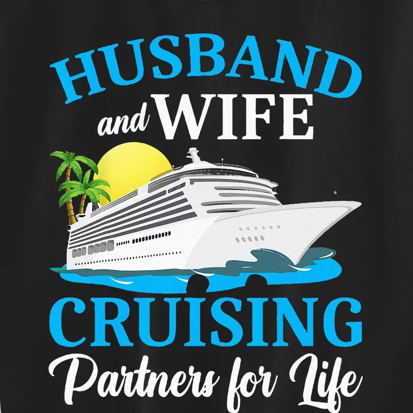 Husband And Wife Cruising Partners For Life Couple Cruise Kids Sweatshirt