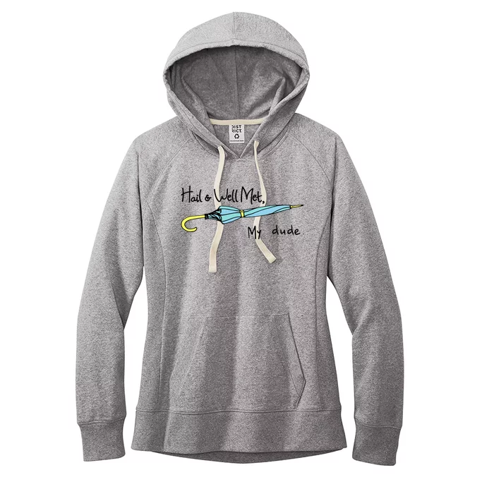 Hail And Well Met My Dude Fun Women's Fleece Hoodie