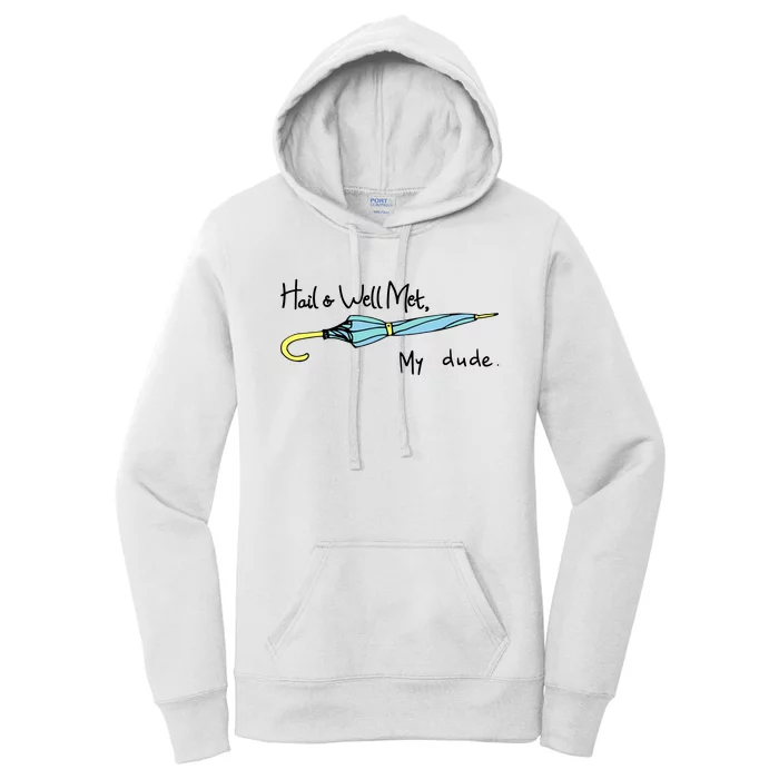 Hail And Well Met My Dude Fun Women's Pullover Hoodie