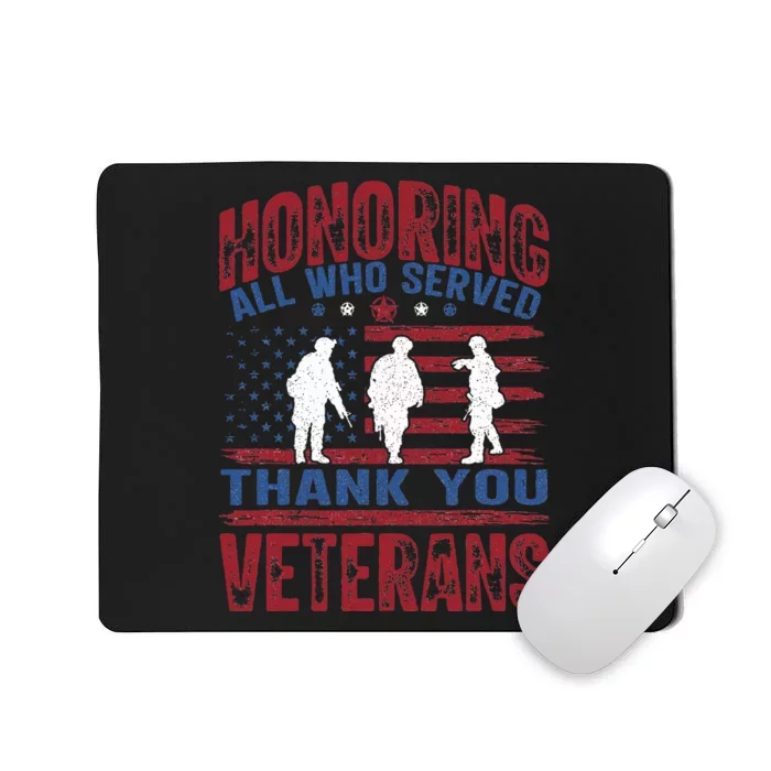 Honoring All Who Served Thank You Veterans Day American Flag Mousepad