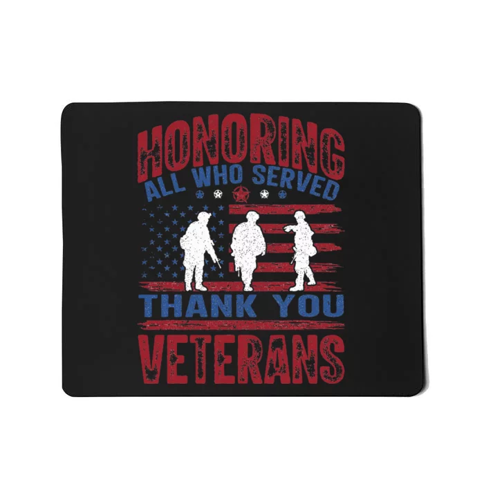 Honoring All Who Served Thank You Veterans Day American Flag Mousepad