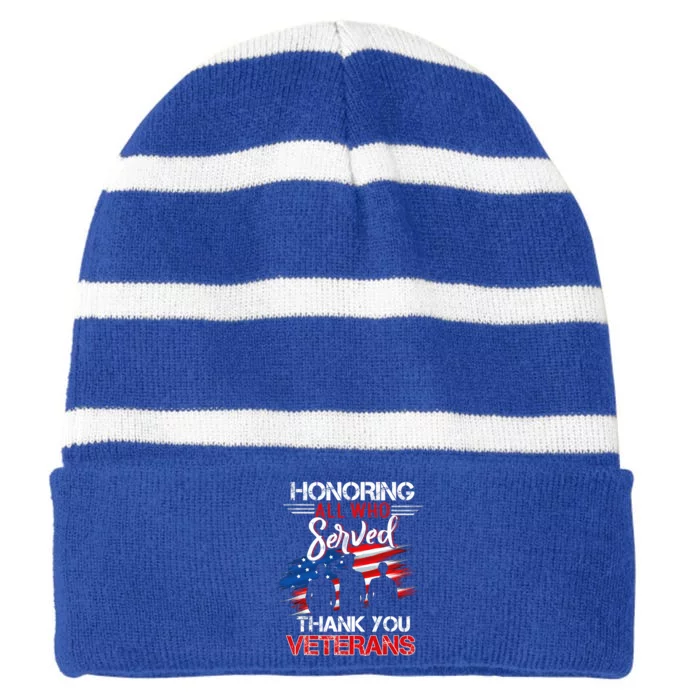 Honoring All Who Served Thank You Veterans Day Great Gift Striped Beanie with Solid Band