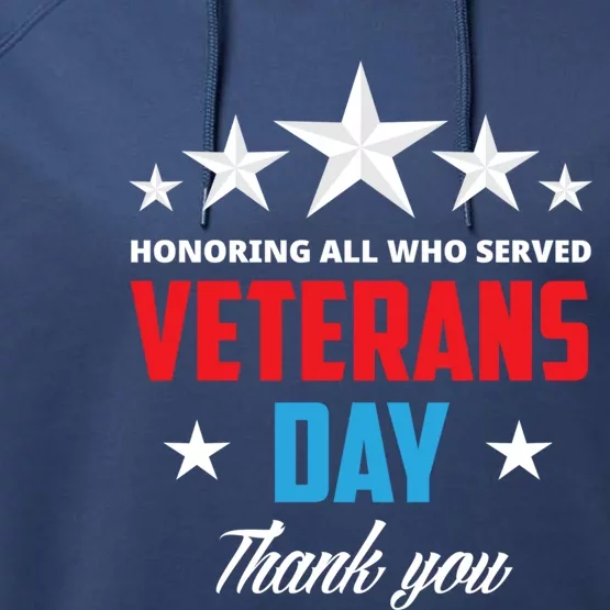 Honoring All Who Served Veterans Day Veteran Gift Performance Fleece Hoodie