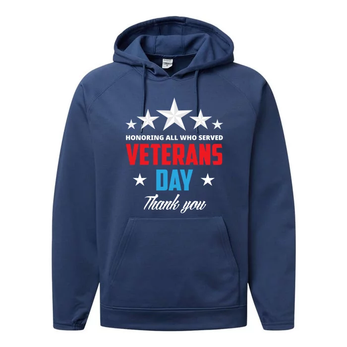 Honoring All Who Served Veterans Day Veteran Gift Performance Fleece Hoodie