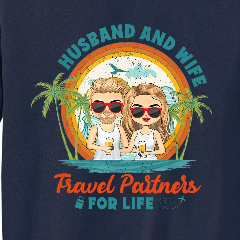 Husband And Wife Travel Partners For Life Retro SummerBeach Tall Sweatshirt